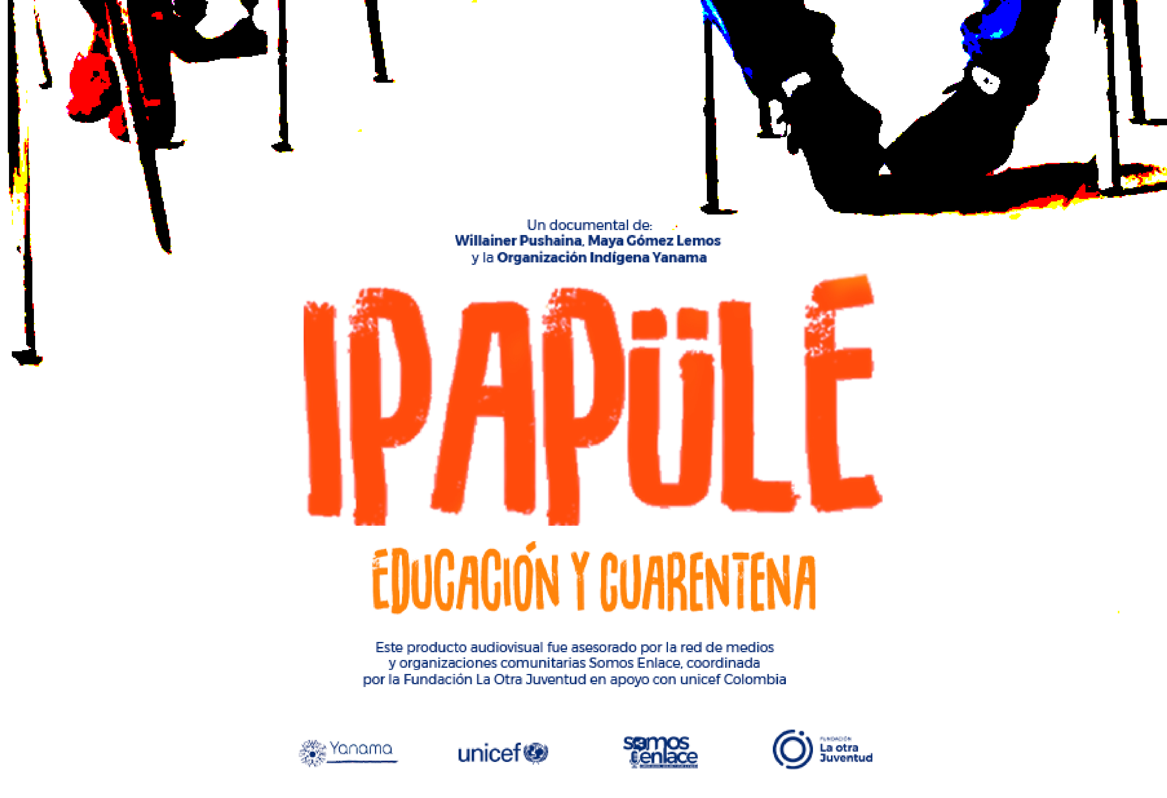 Ipapüle, Educación y Cuarentena Final – Video